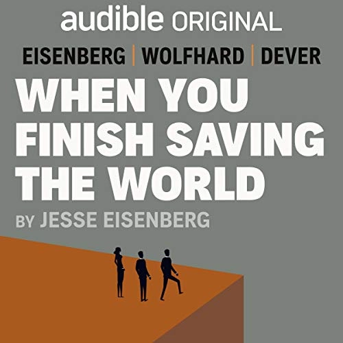 When You Finish Saving the World by Jesse Eisenberg 