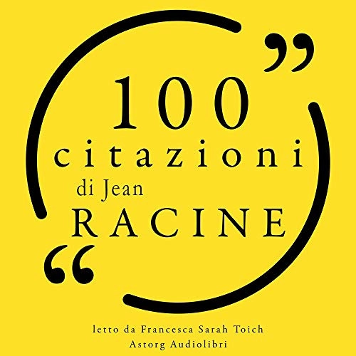 Image of 100 citazioni di Jean Racine: Le 100 citazioni di…