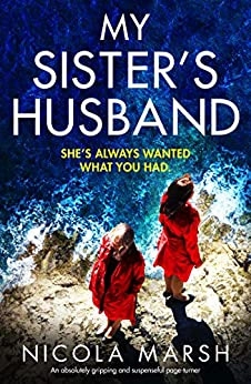 My Sister's Husband: An absolutely gripping and suspenseful page turner by Nicola Marsh 