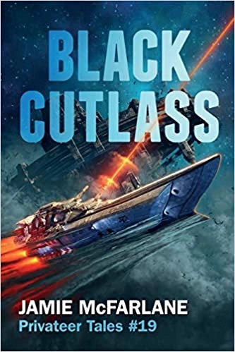 Black Cutlass (Privateer Tales Book 19) by Jamie McFarlane 