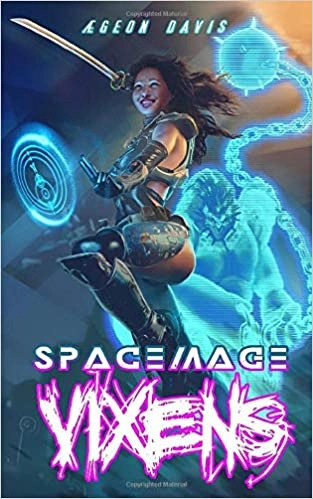 Space Mage Vixens (ExoKnights Series Book 1) by ÆGEON DAVIS 