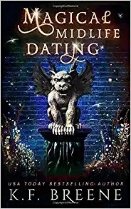 Magical Midlife Dating: A Paranormal Women's Fiction Novel (Leveling Up Book 2) by K.F. Breene 