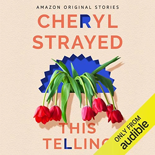 This Telling (Out of Line collection) by Cheryl Strayed 