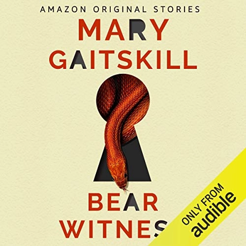 Bear Witness (Out of Line collection) by Mary Gaitskill 
