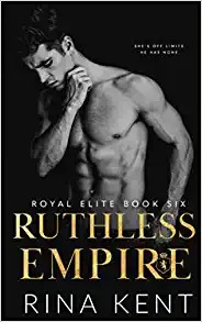 Ruthless Empire (Royal Elite Book 6) by Rina Kent 