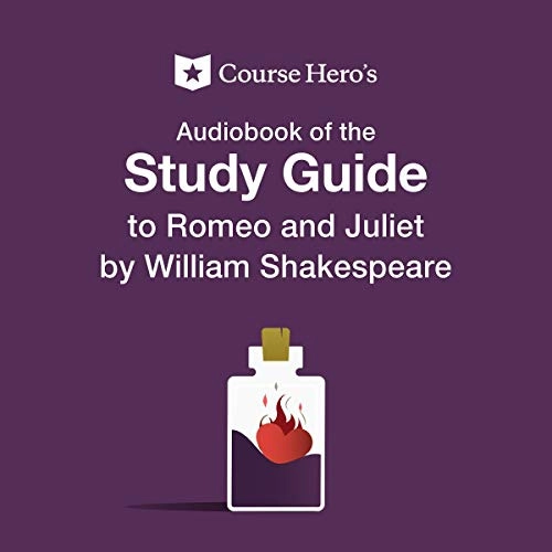 Course Hero's Audiobook of the Study Guide to Romeo and Juliet by William Shakespeare by Course Hero 