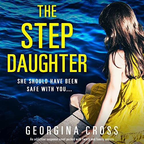 The Stepdaughter: An addictive suspense novel packed with twists and family secrets by Georgina Cross 