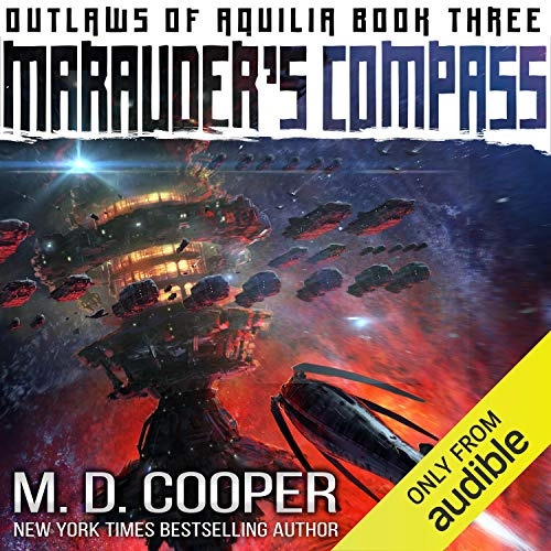 Marauder's Compass: Outlaws of Aquilia, Book 3 by M. D. Cooper 