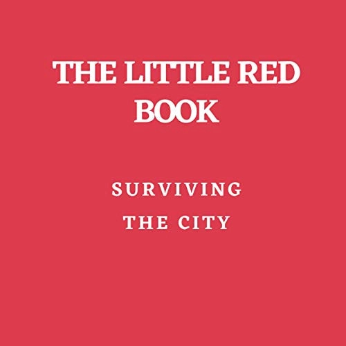 The Little Red Book: Surviving the City: Little Red Books, Book 2 by Cai Lonergan 
