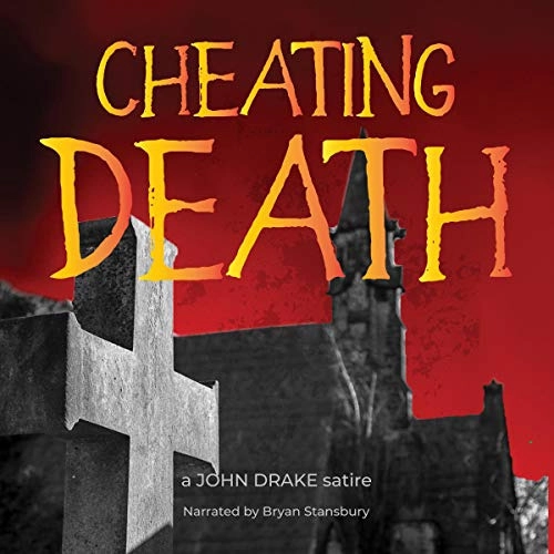 Cheating Death by John Drake 
