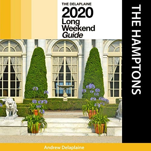 Image of The Hamptons: The Delaplaine 2020 Long Weekend Gu…