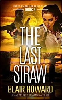 The Last Straw (Harry Starke Genesis Book 5) 