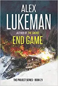 End Game (The Project Book 21) by Alex Lukeman 