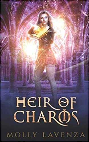 Heir of Charms: Arda Academy, Book 1 by Molly Lavenza 