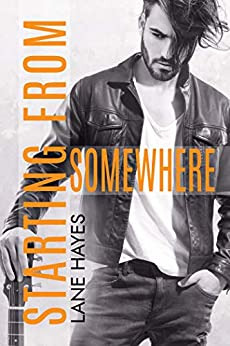 Starting From Somewhere by Lane  Hayes 