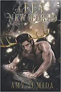 A Fey New World: A Reverse Harem Magical Romance (The Godhunter Series Book 32) 