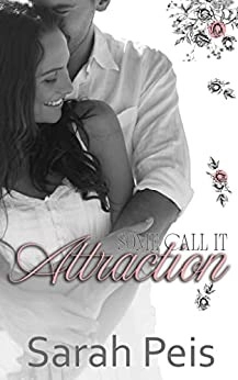 Some Call It Attraction: A Second Chance Romance (Sweet Dreams Book 5) 