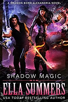 Shadow Magic (Dragon Born Alexandria Book 4) 