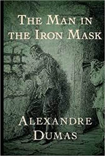 The Man In The Iron Mask: By Alexandre Dumas - Illustrated 