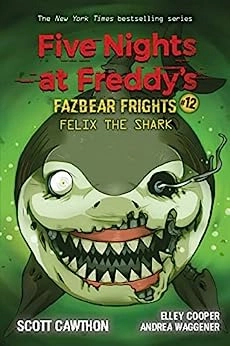 Felix the Shark: An AFK Book (Five Nights at Freddy's Fazbear Frights #12) 
