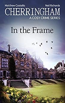 Cherringham - In the Frame: A Cosy Crime Series (Cherringham: Mystery Shorts Book 42) 