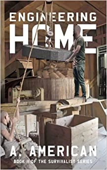 Engineering Home: Book 11 of The Survivalist Series 