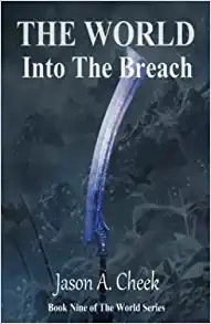 Into The Breach: A LitRPG and GameLit Series. (The World Book 9) 