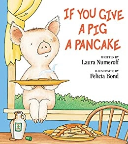 If You Give a Pig a Pancake (If You Give...) 