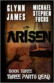 ARISEN, Book Three - Three Parts Dead 
