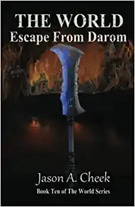 Escape from Darom: A LitRPG and GameLit Series. (The World Book 10) 