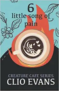 Little Song of Pain (MMF Monster Romance) (Creature Cafe Series Book 6) 